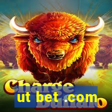 ut bet .com