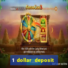 1 dollar deposit casino bonus