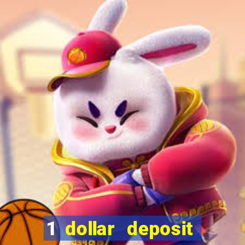 1 dollar deposit casino bonus