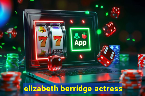 elizabeth berridge actress