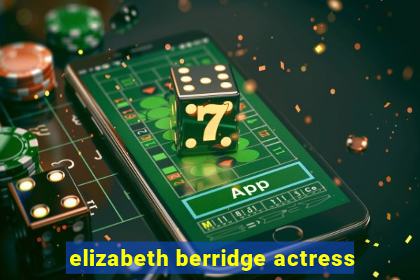 elizabeth berridge actress