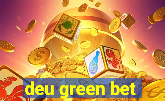 deu green bet