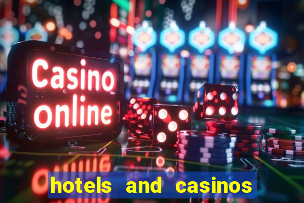 hotels and casinos in vegas