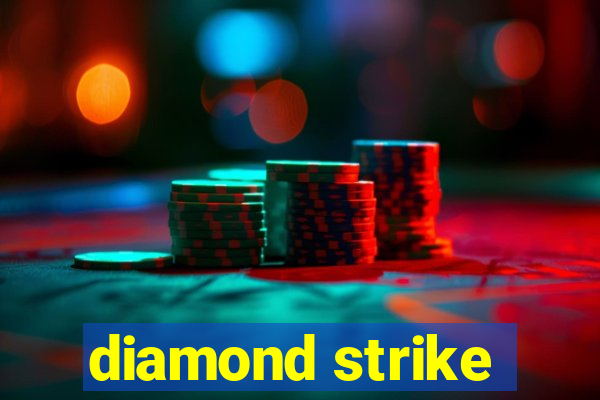 diamond strike