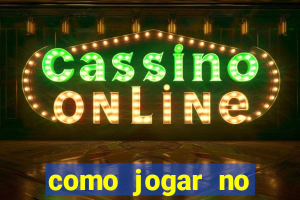 como jogar no esporte bet