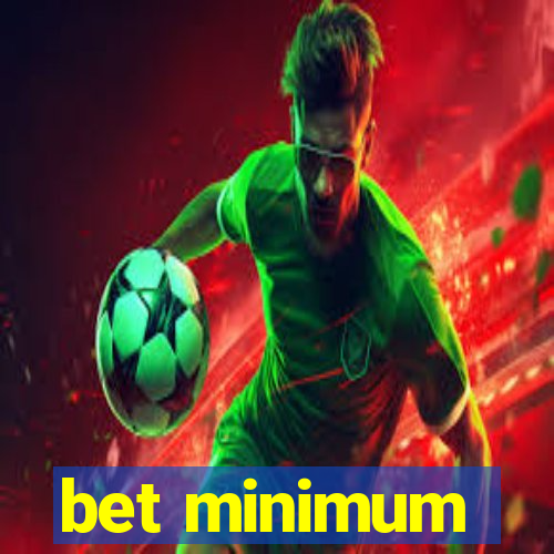 bet minimum