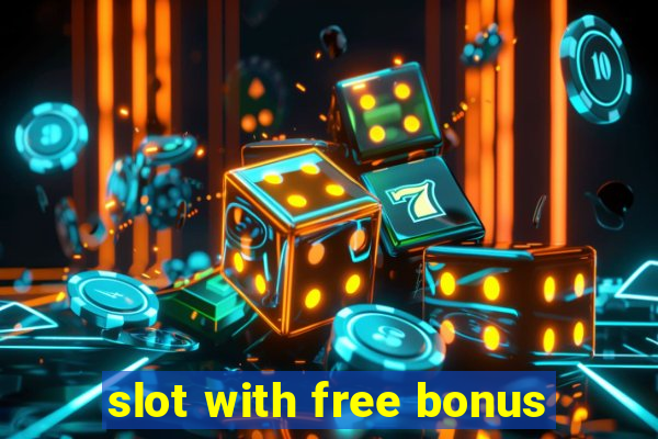 slot with free bonus