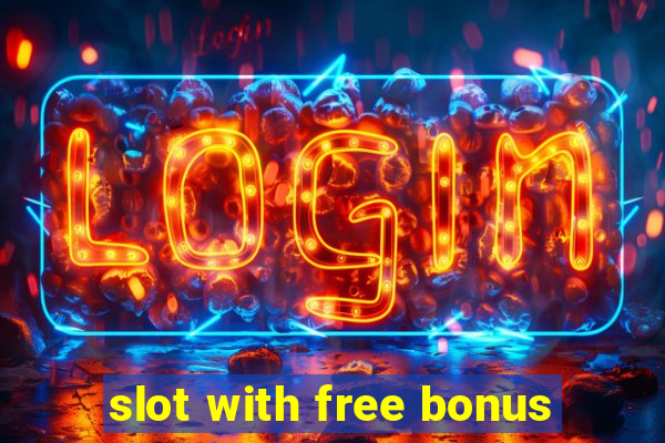 slot with free bonus