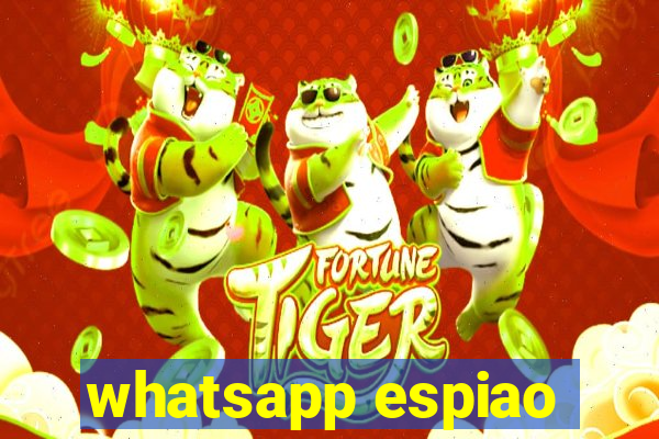 whatsapp espiao