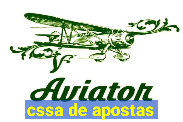 cssa de apostas