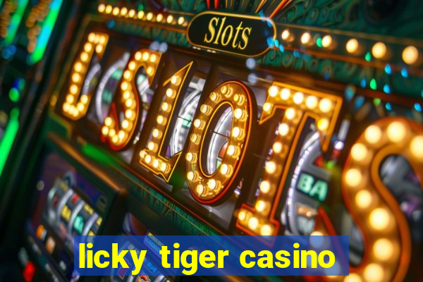 licky tiger casino