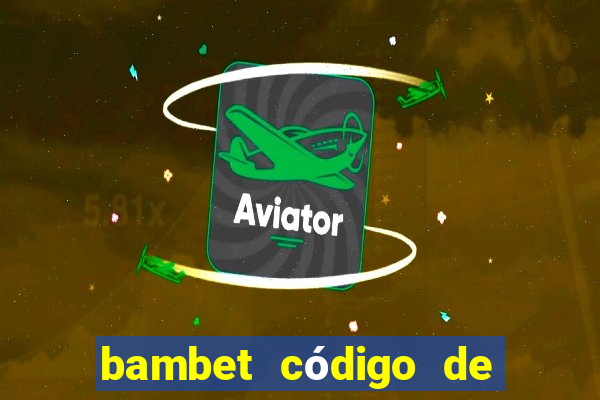 bambet código de bono de casino