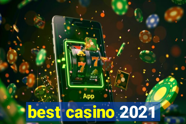 best casino 2021