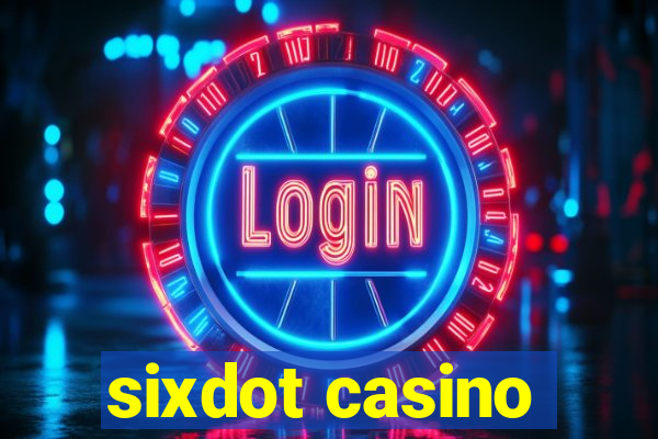 sixdot casino