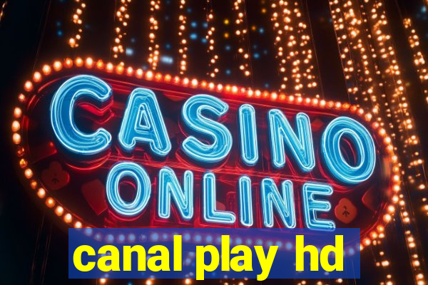 canal play hd