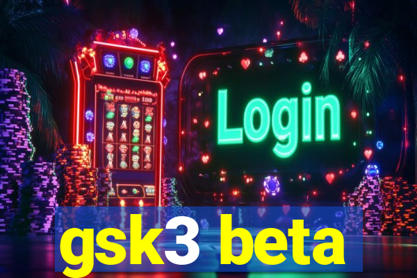 gsk3 beta