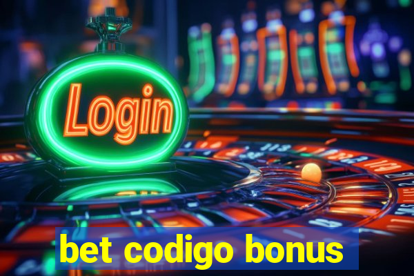 bet codigo bonus