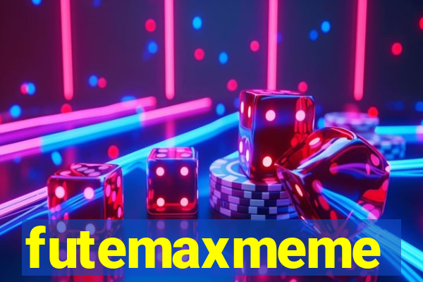 futemaxmeme