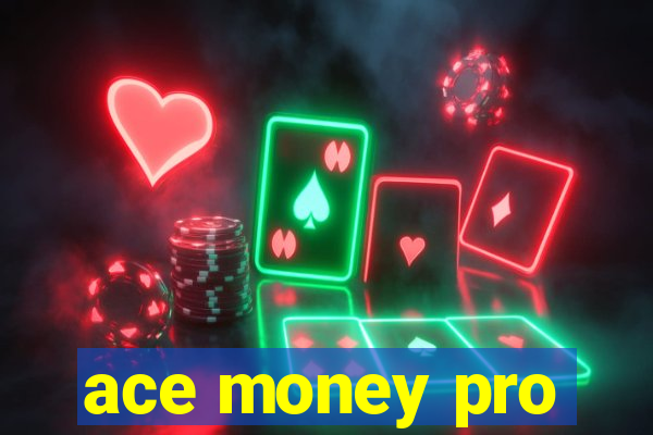 ace money pro