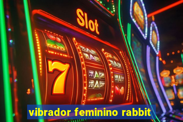 vibrador feminino rabbit