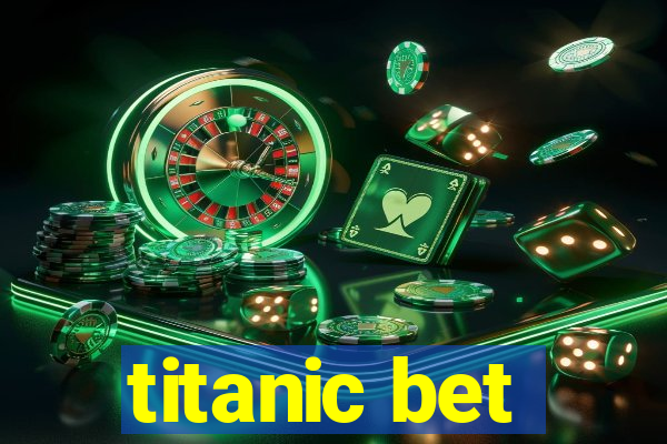 titanic bet