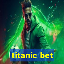 titanic bet