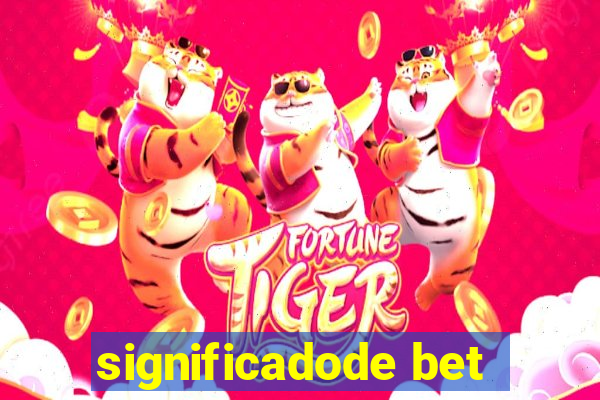 significadode bet