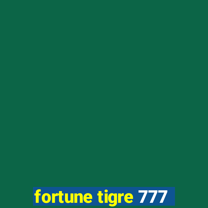 fortune tigre 777