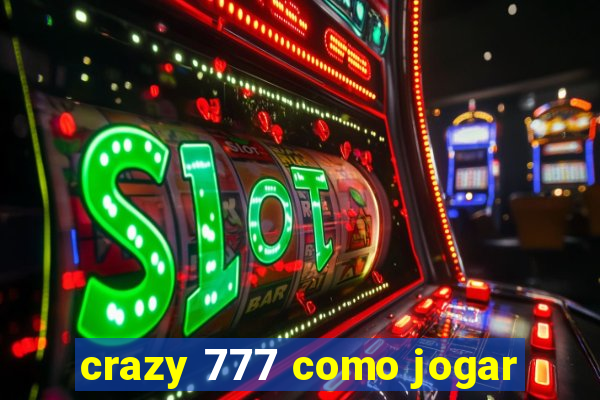 crazy 777 como jogar