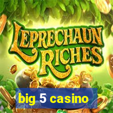 big 5 casino