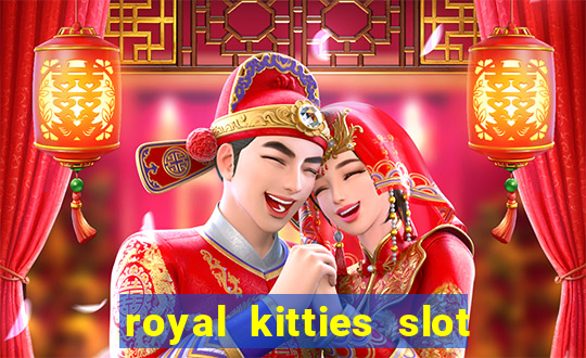 royal kitties slot free play