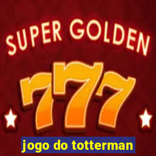 jogo do totterman