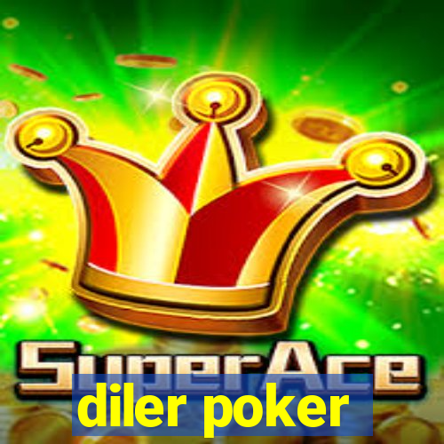 diler poker