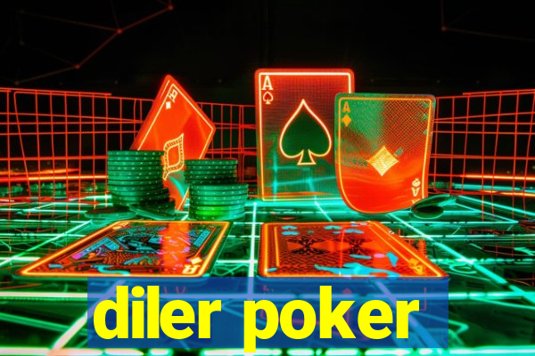 diler poker