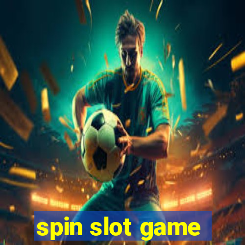 spin slot game