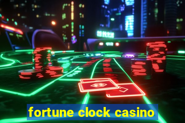 fortune clock casino