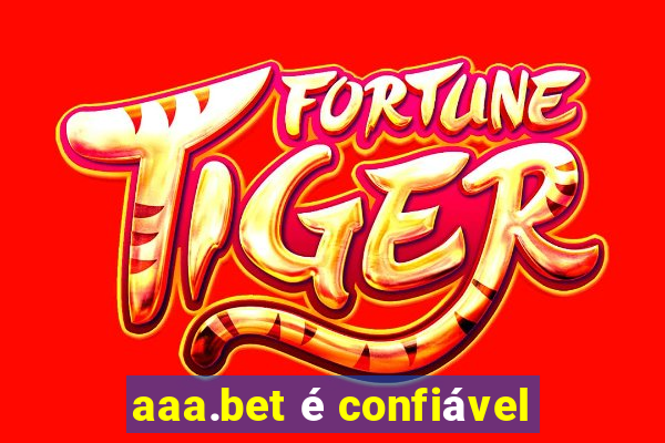 aaa.bet é confiável