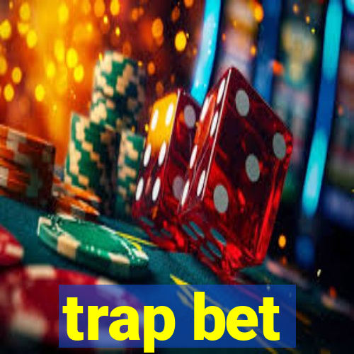 trap bet