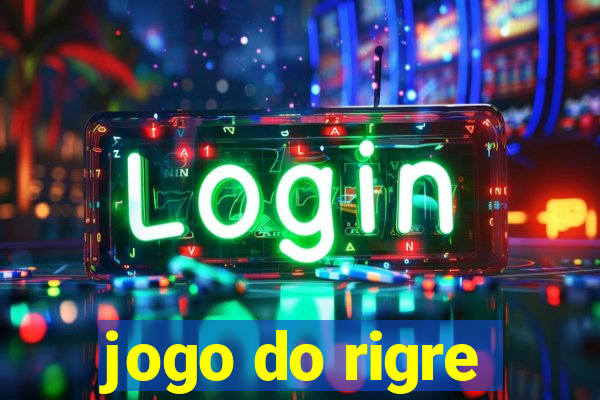 jogo do rigre