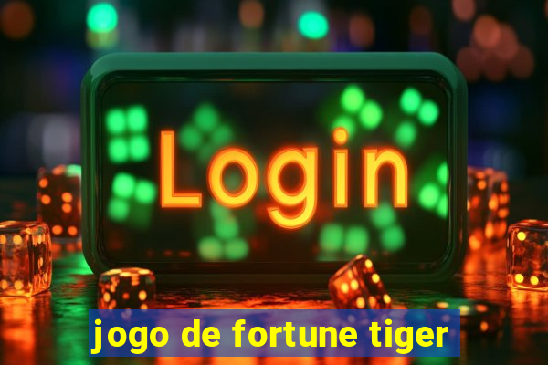 jogo de fortune tiger