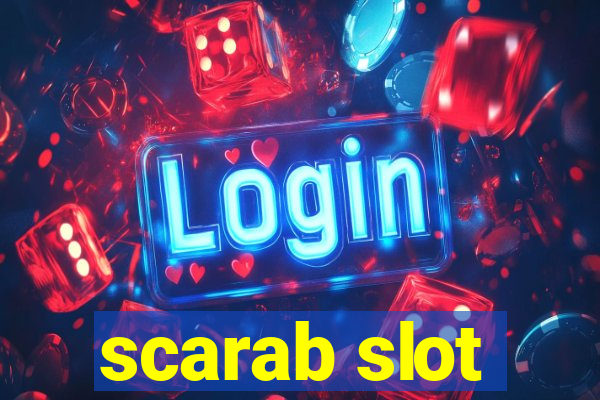 scarab slot