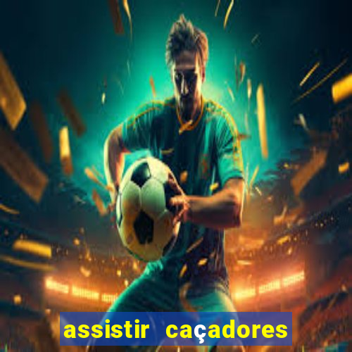 assistir caçadores de tesouros