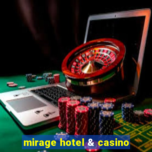 mirage hotel & casino