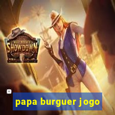 papa burguer jogo