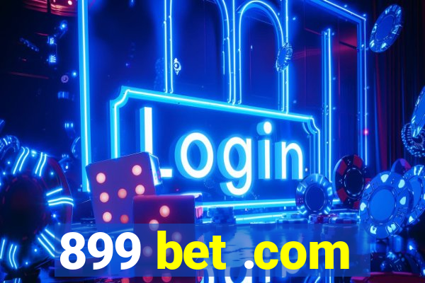 899 bet .com