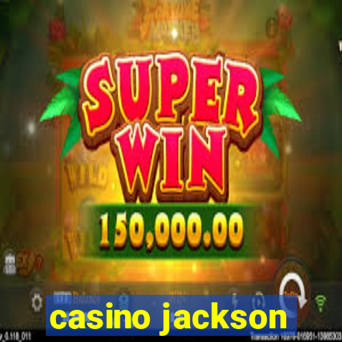 casino jackson