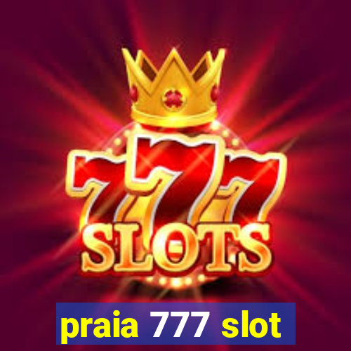 praia 777 slot