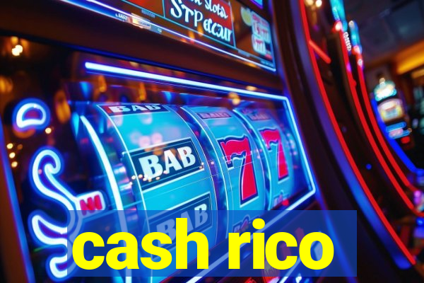 cash rico