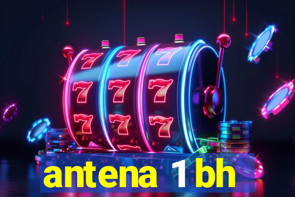 antena 1 bh