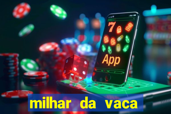 milhar da vaca mais atrasada